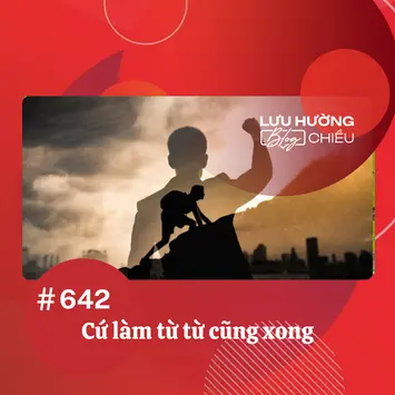 Cứ làm từ từ cũng xong