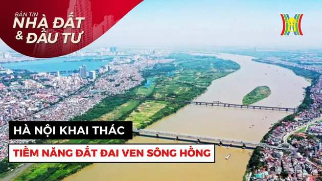 Bản tin Nhà đất và đầu tư | 17/05/2025