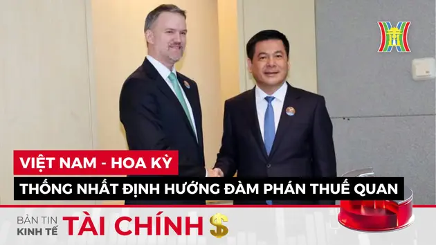 Bản tin Kinh tế Tài chính | 17/05/2025
