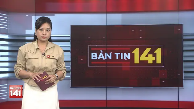 Bản tin 141 | 17/05/2025