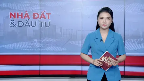 Bản tin Nhà đất và đầu tư | 17/06/2025