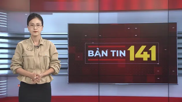 Bản tin 141 | 17/06/2025
