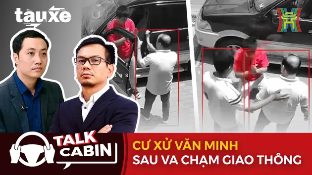 Talk cabin: Văn hóa ứng xử khi tham gia giao thông | Bản tin Tàu và Xe | 17/08/2024