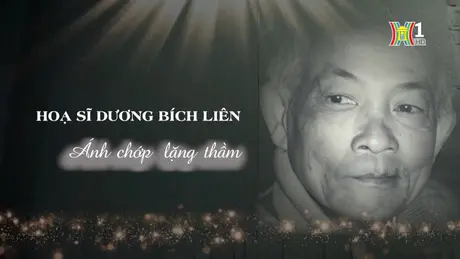 Hoạ sĩ Dương Bích Liên - ánh chớp lặng thầm | Danh nhân Thăng Long - Hà Nội | 15/09/2024