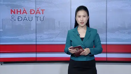 Bản tin Nhà đất và đầu tư | 18/06/2025