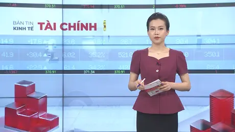 Bản tin Kinh tế Tài chính | 18/06/2025