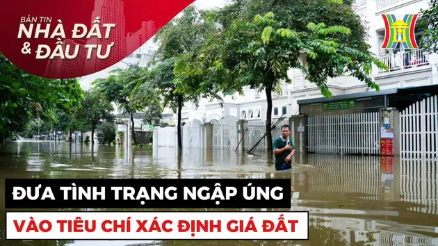 Bản tin Nhà đất và đầu tư | 18/09/2024