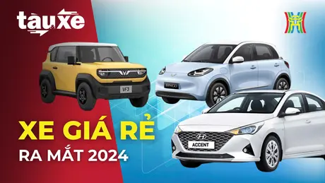 Những mẫu xe giá rẻ tại Việt Nam trong năm 2024 | Bản tin Tàu và Xe | 18/12/2024