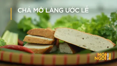 Chả mỡ làng Ước Lễ | Món ngon ở Hà thành | 19/05/2025