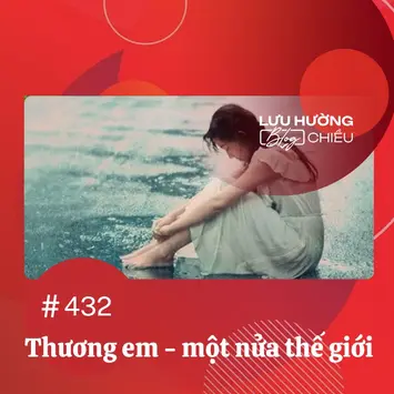 Thương em - một nửa thế giới 