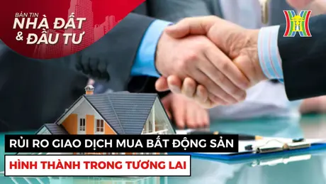 Bản tin Nhà đất và đầu tư | 19/10/2024