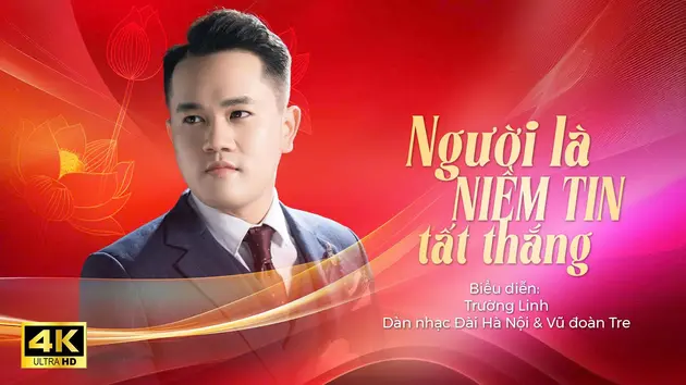 Người là niềm tin tất thắng
