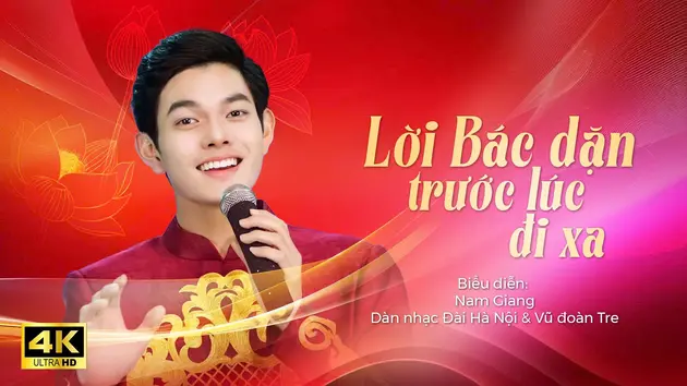 Lời ca Bác dặn trước lúc đi xa
