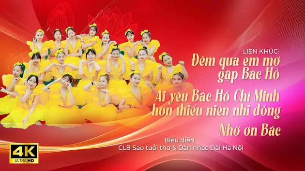 Liên khúc Đêm qua em mơ gặp Bác Hồ, Ai yêu Bác Hồ Chí Minh hơn thiếu niên nhi đồng, Nhớ ơn Bác
