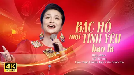 Bác Hồ một tình yêu bao la
