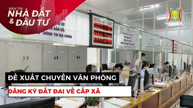 Bản tin Nhà đất và đầu tư | 20/05/2025