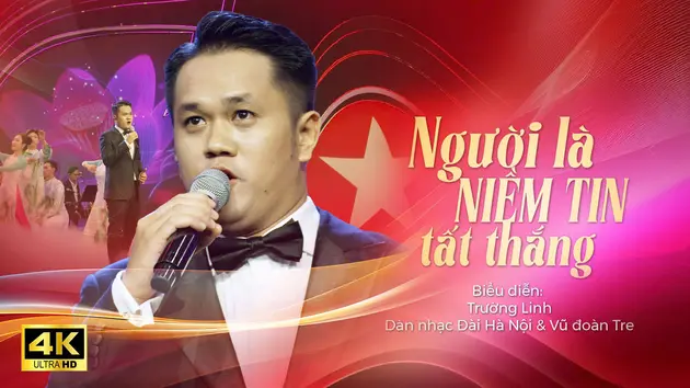 Người là niềm tin tất thắng
