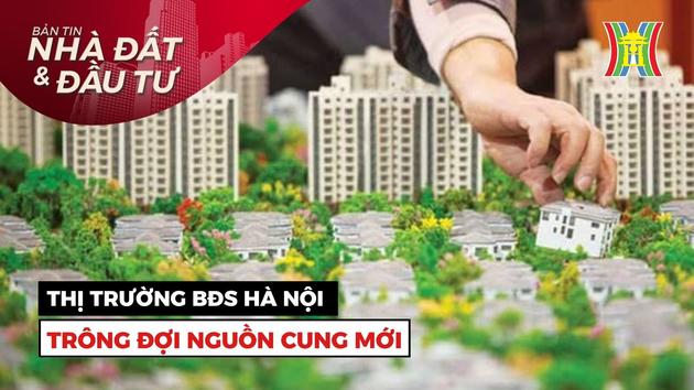 Bản tin Nhà đất và đầu tư | 21/02/2024