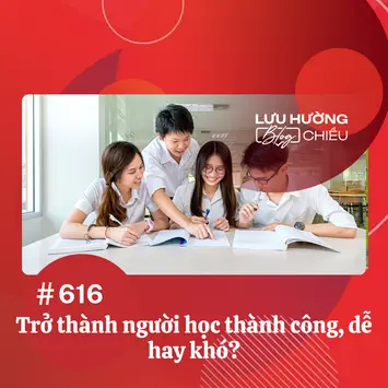 Trở thành người học thành công, dễ hay khó?
