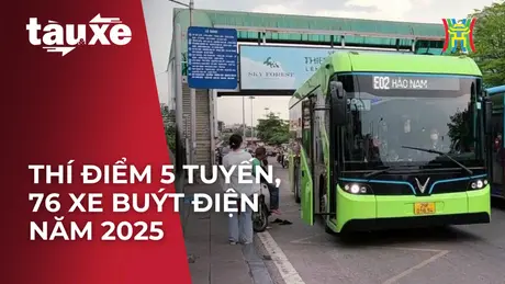 Hà Nội sẽ thí điểm 5 tuyến xe buýt điện trong năm 2025 | Bản tin Tàu và Xe | 21/11/2024