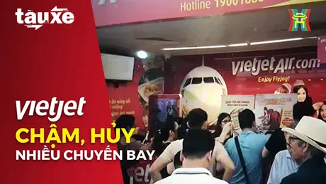 Vietjet chậm, hủy nhiều chuyến bay khiến hành khách bức xúc