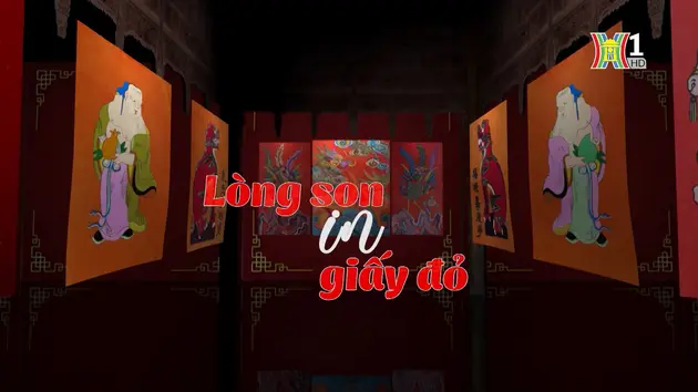 Lòng son in giấy đỏ | Nghệ nhân Hà Nội | 22/06/2024