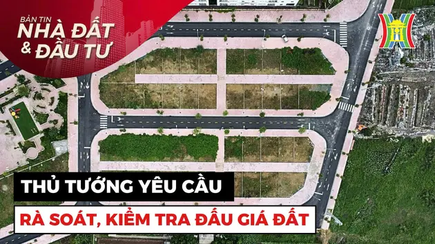 Bản tin Nhà đất và đầu tư | 22/08/2024