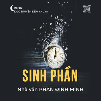 Truyện ngắn ‘Sinh Phần’ - Phan Đình Minh