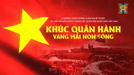 Khúc quân hành tôn vinh những người lính Bộ đội Cụ Hồ