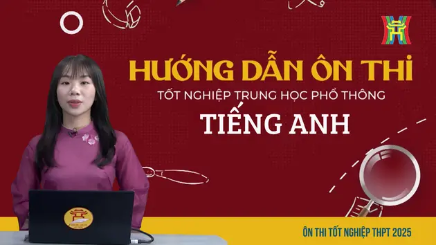 Ôn thi tiếng Anh: Chữa đề tham khảo theo mẫu minh họa của Bộ GD-ĐT (Tiết 3)