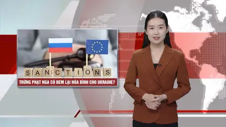 Gói trừng phạt Nga và hy vọng hòa bình cho Ukraine | Nhìn ra thế giới | 23/05/2025
