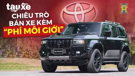 Chiêu trò bán xe Toyota kèm phí môi giới vẫn tiếp diễn | Bản tin Tàu và Xe | 23/12/2024