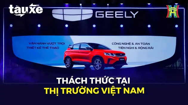 Geely Coolray và thách thức về định kiến xe Trung Quốc | Bản tin Tàu và Xe | 24/03/2025