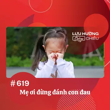Mẹ ơi đừng đánh con đau