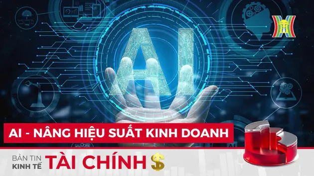 Bản tin Kinh tế Tài chính | 24/08/2024
