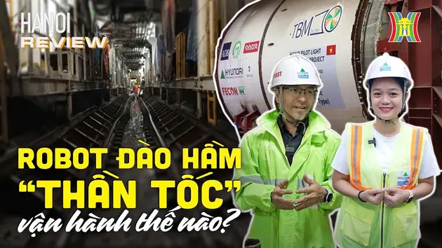 Khám phá robot khủng đang khoan ngầm dưới lòng Hà Nội | HANOI Review | 24/08/2024