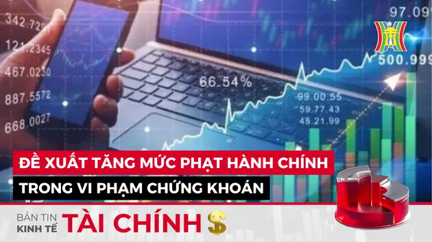 Bản tin Kinh tế Tài chính | 25/03/2025