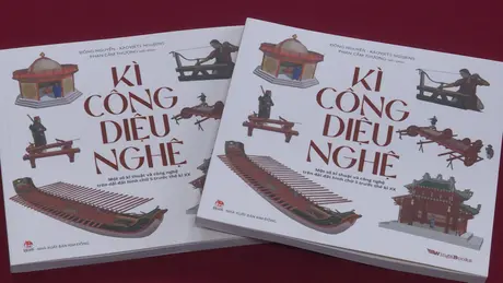 Cuốn sách tái hiện kỹ thuật công nghệ của người Việt xưa