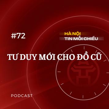 Tư duy mới cho đồ cũ | Hà Nội tin mỗi chiều