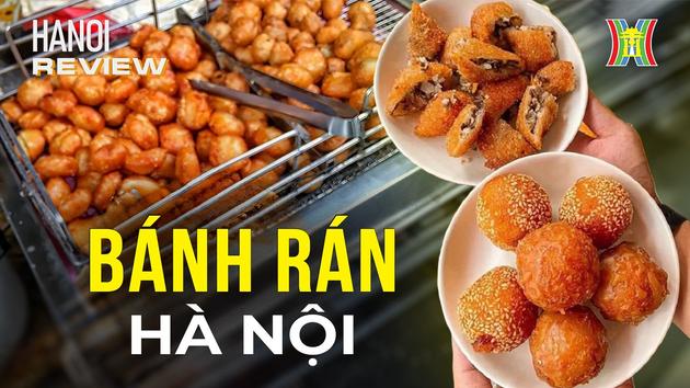 Các hàng bánh rán ngọt - mặn lâu đời tại Hà Nội | Hà Nội Reviews | 23/12/2023