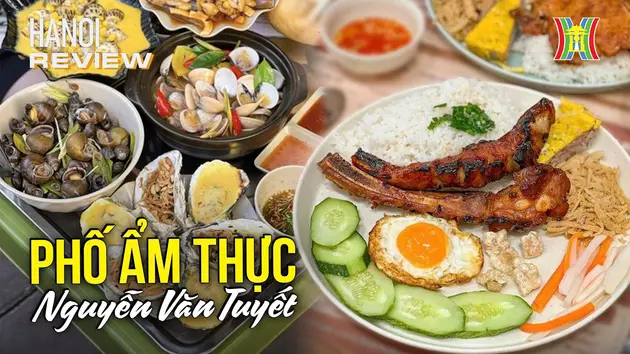 Có gì tại phố ẩm thực Nguyễn Văn Tuyết? | HANOI Review | 26/01/2025