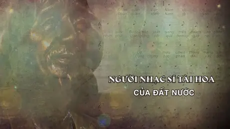 Người nhạc sĩ tài hoa của đất nước | Danh nhân Thăng Long - Hà Nội | 22/05/2025