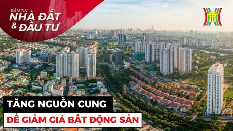 Bản tin Nhà đất và đầu tư | 26/09/2024