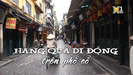 Hàng quà di động trên phố cổ | Nhịp sống Hà Nội | 26/09/2024