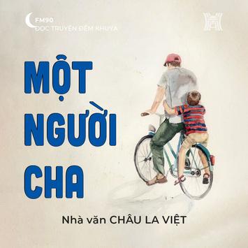 Truyện ngắn ‘Một người cha’ - Châu La Việt