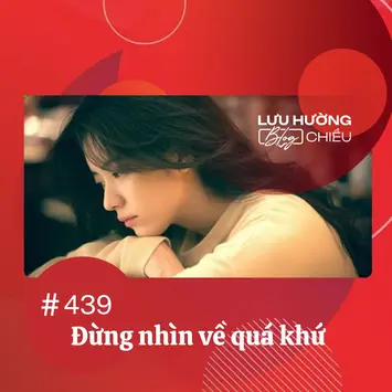 Đừng nhìn về quá khứ