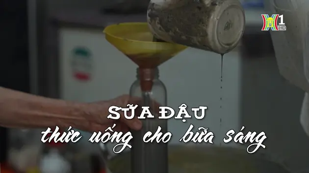 Sữa đậu | Nhịp sống Hà Nội | 26/10/2024