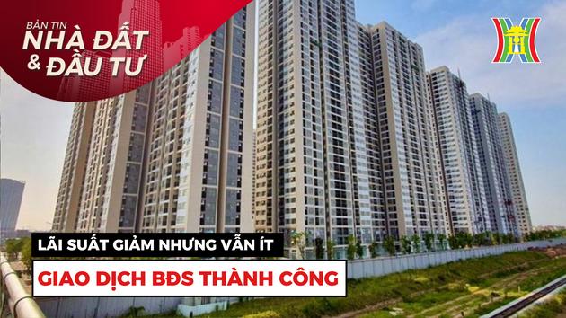 Bản tin Nhà đất và đầu tư | 26/11/2023

