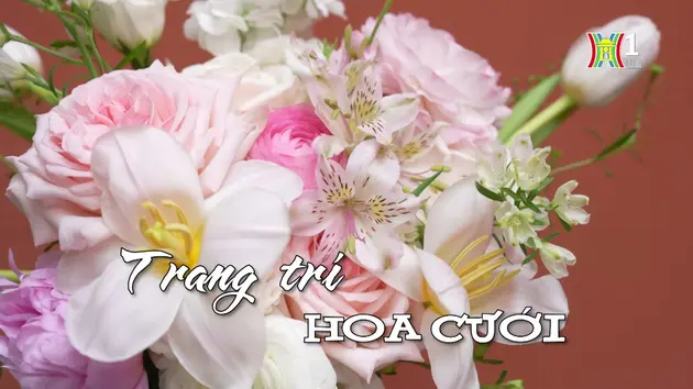 Trang trí hoa đám cưới| Nhịp sống Hà Nội| 27/04/2024