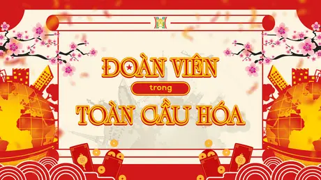 Đoàn viên trong toàn cầu hóa